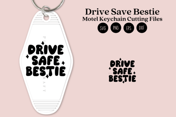 Drive Safe Bestie Motel Keychain SVG PNG: A Creative Asset for Modern Crafters