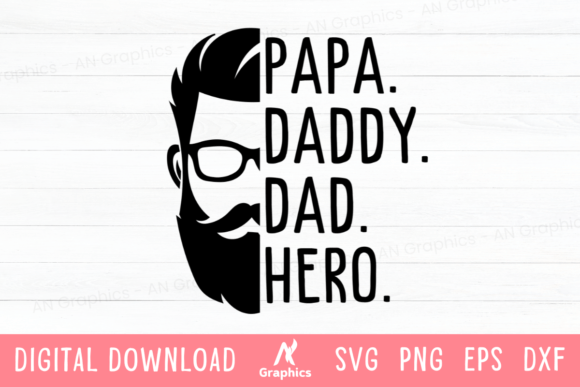Papa Daddy Dad Hero SVG: The Ultimate Fatherβs Day Design Asset