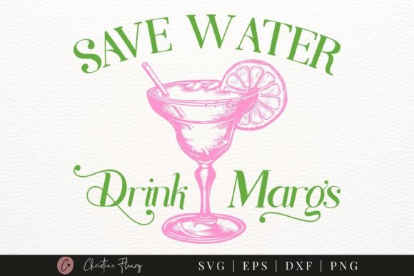 Save Water Drink Margarita SVG PNG for Summer Crafts