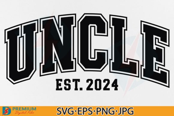 Uncle Est 2024 SVG: Varsity Spirit for Father's Day Crafts